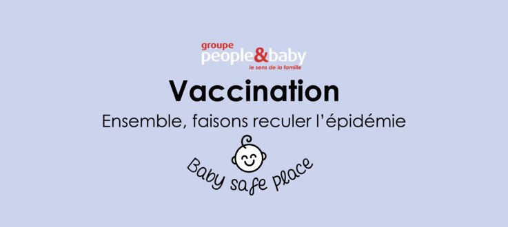 Vaccination : ensemble, faisons reculer l’épidémie
